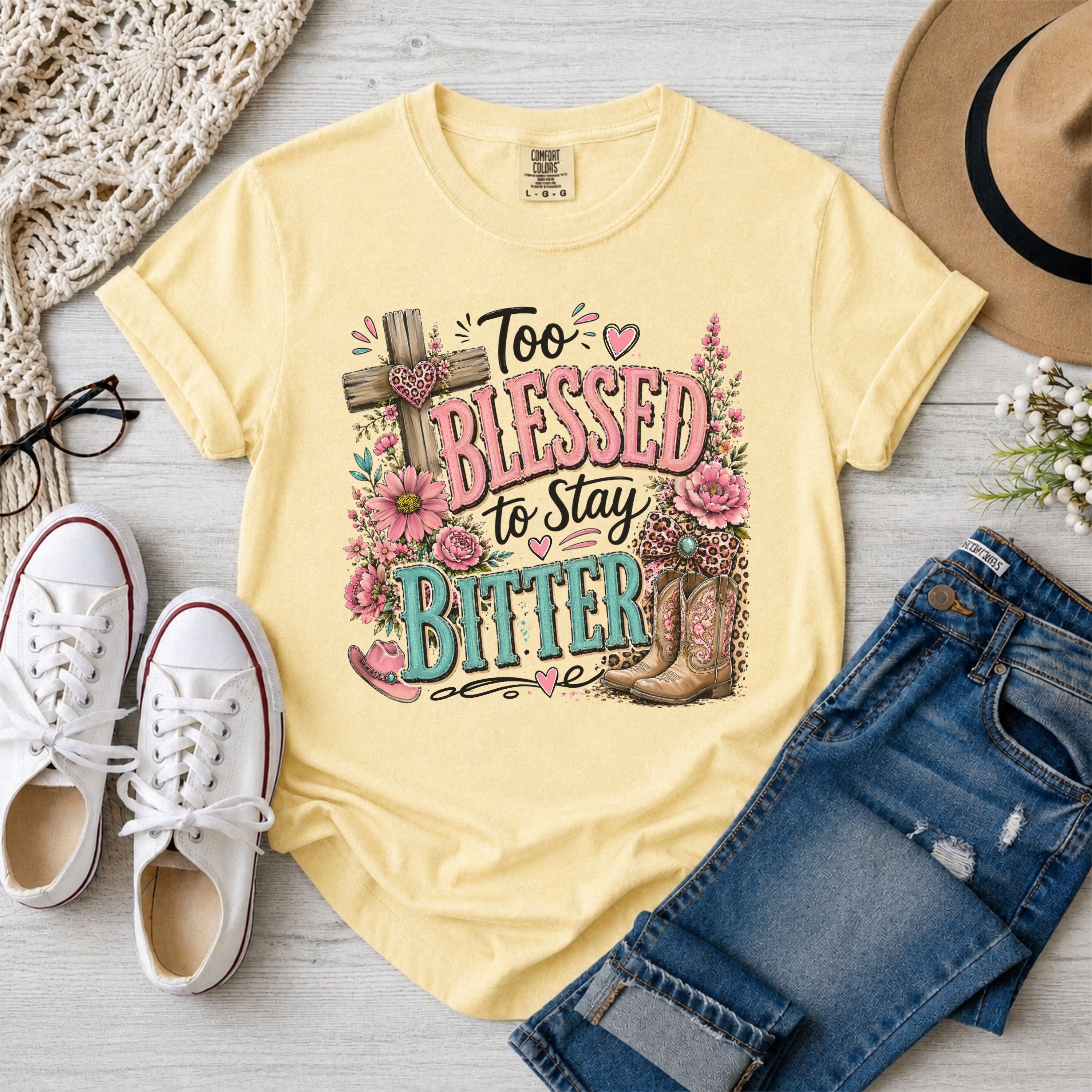 Too Blessed to Stay Bitter Christian T-Shirt