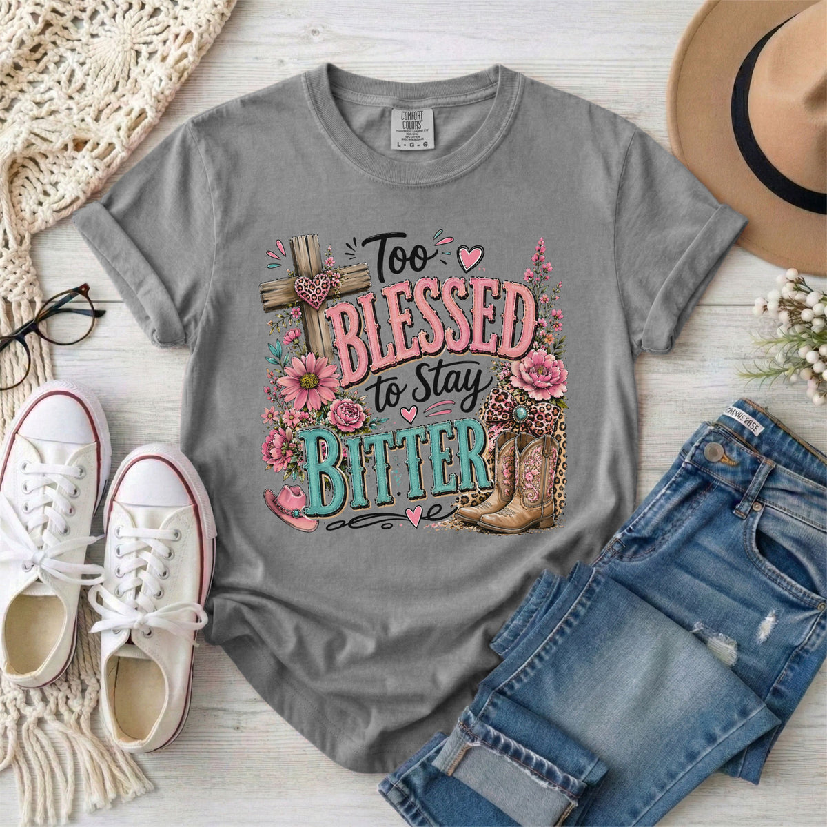 Too Blessed to Stay Bitter Christian T-Shirt