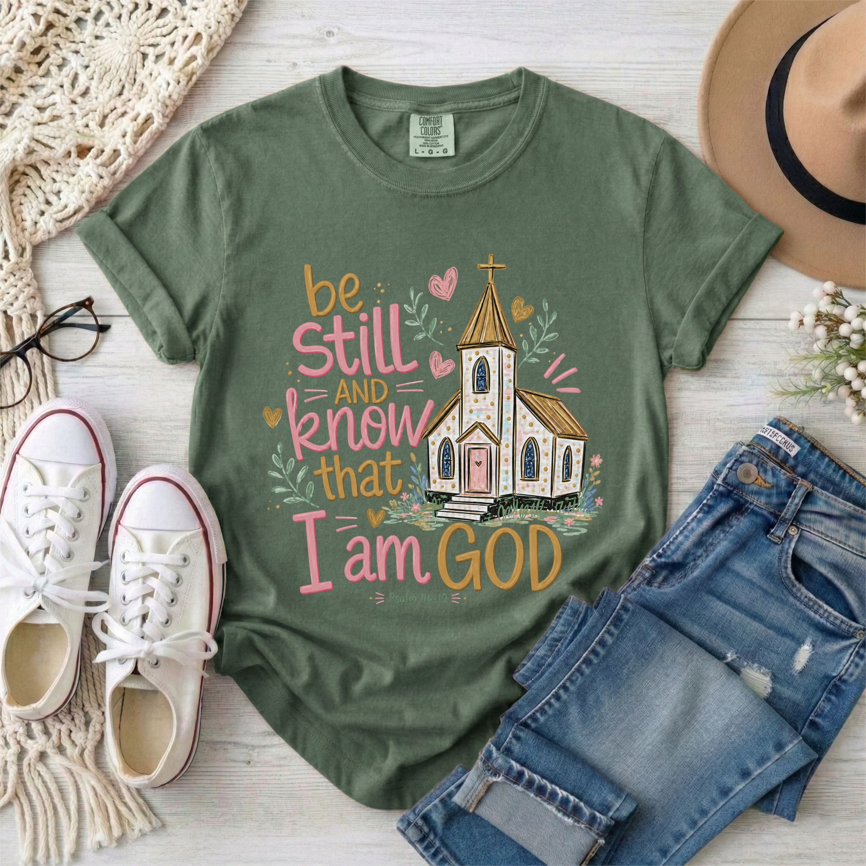 Be Still and Know That I Am God With Church,  Psalm 46:10 T-Shirt