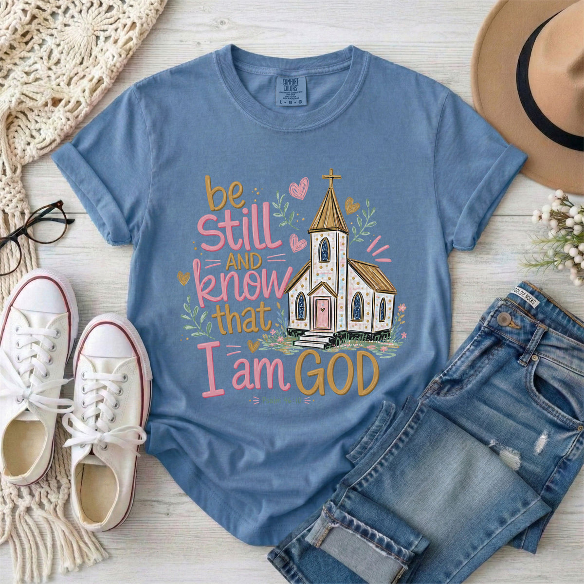 Be Still and Know That I Am God With Church,  Psalm 46:10 T-Shirt