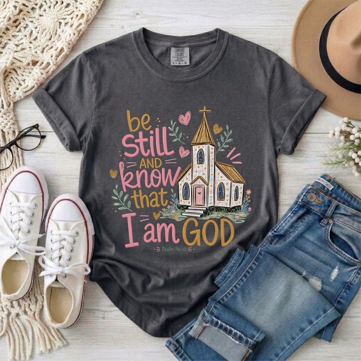 Be Still and Know That I Am God With Church,  Psalm 46:10 T-Shirt
