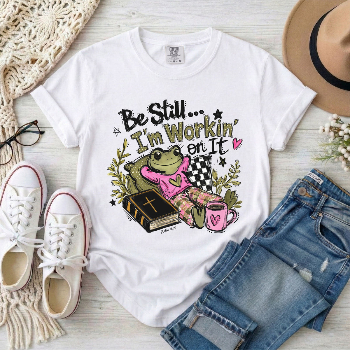 Be Still I’m Workin’ On It, Funny Frog Christian T-Shirt