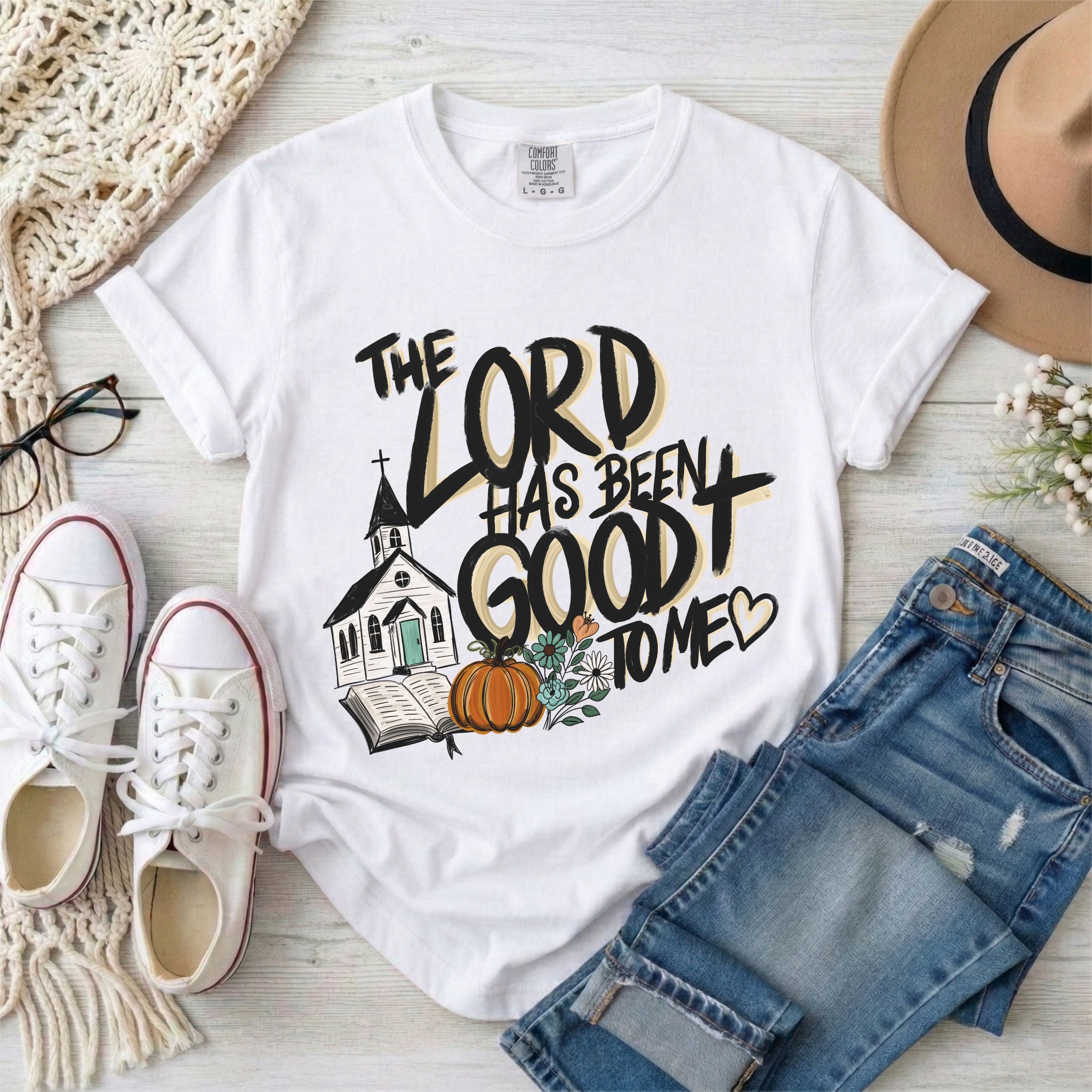 The Lord Has Been Good to Me T-Shirt