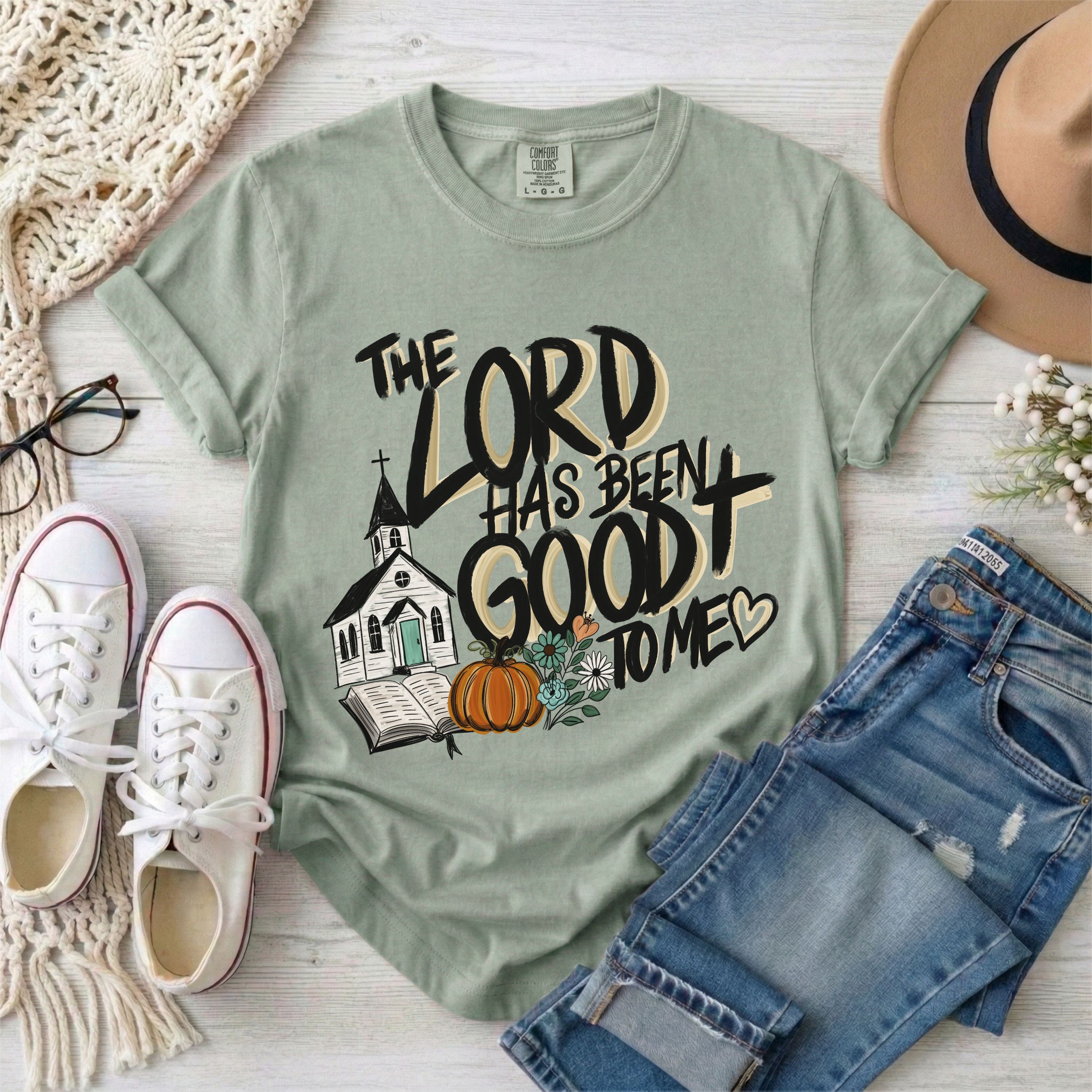 The Lord Has Been Good to Me T-Shirt