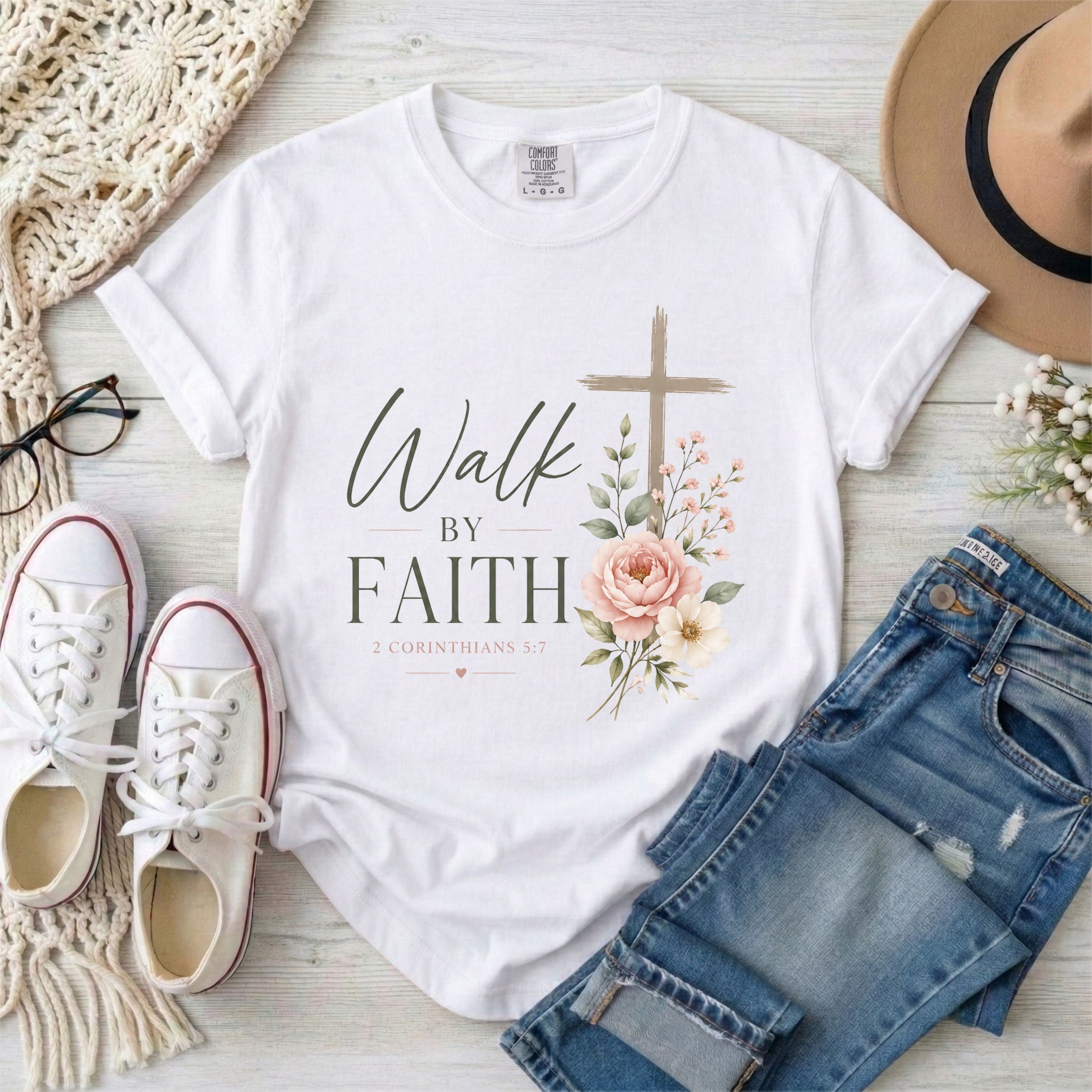 Walk by Faith, 2 Corinthians 5:7 Floral T-Shirt