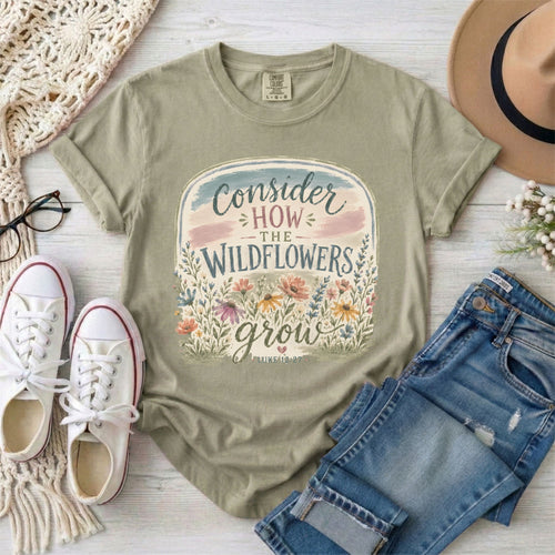 Consider How the Wildflowers Grow Christian T-Shirt