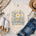 Faith Grows Here Christian T-Shirt