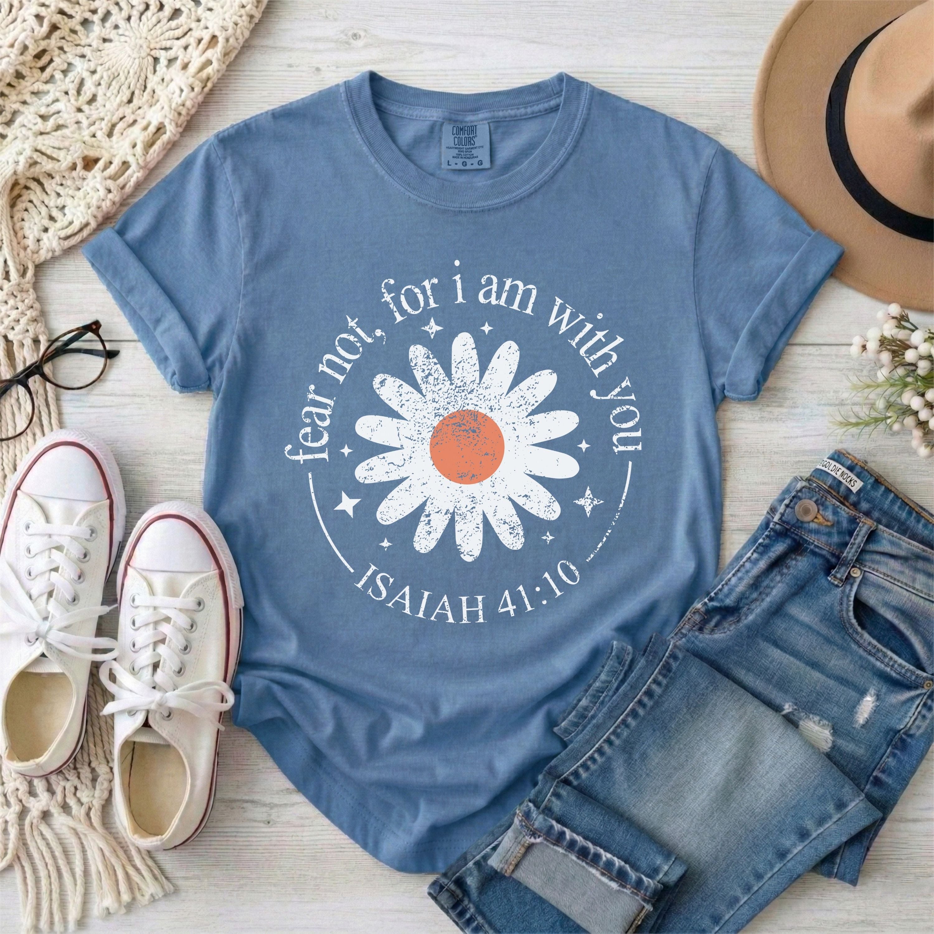 Fear Not For I Am With You Isaiah 41:10 Christian T-Shirt