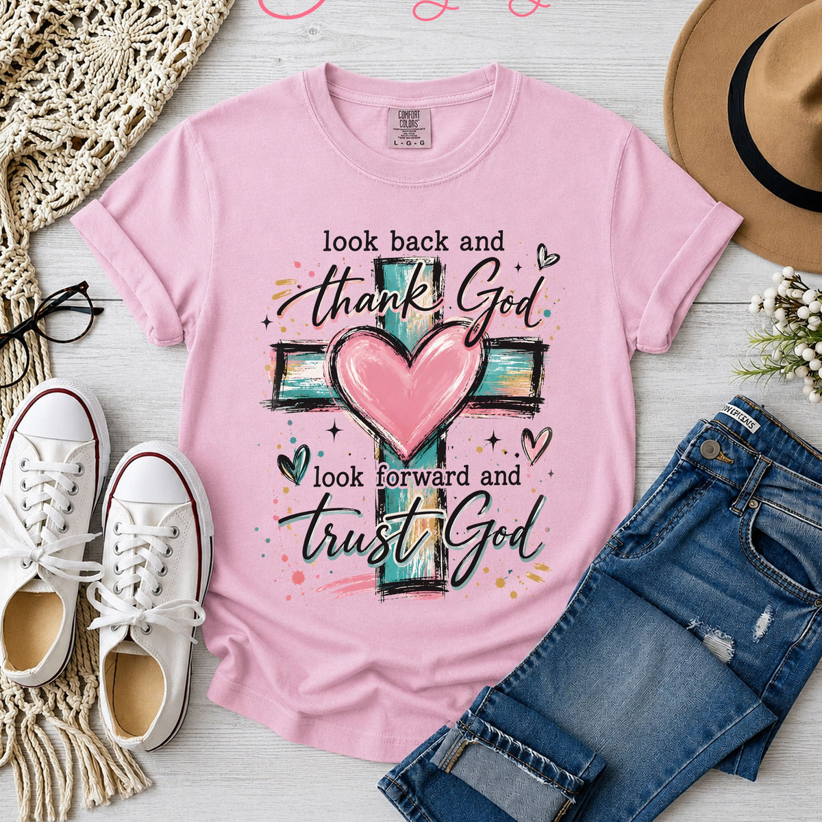 Look Back and Thank God Look Forward and Trust God T-Shirt